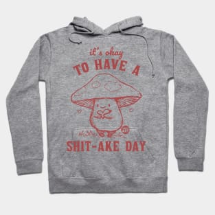 shitty day Hoodie